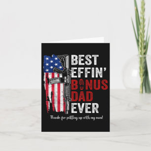 Best Effin Bonus Dad Ever (on Back)  Card