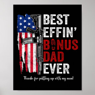 Best Effin Bonus Dad Ever (on Back) Poster
