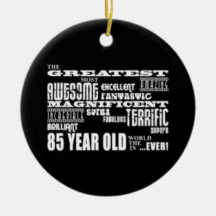 Best Eighty Five Year Olds : Greatest 85 Year Old Ceramic Tree Decoration