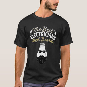 Best Electricians rock beards Voltage Lineman Circ T-Shirt