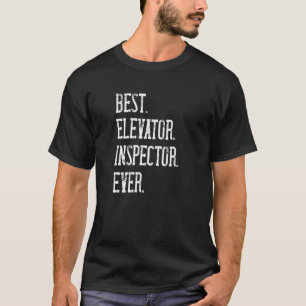 Best Elevator Inspector Ever Button Lift Elevator  T-Shirt