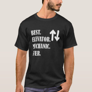 Best Elevator Mechanic Ever Button Lift Technician T-Shirt