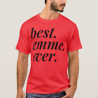 Best Emme Ever Name Personalised Woman Girl BFF Fr T-Shirt