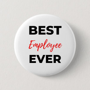 Best Employee Ever 2 6 Cm Round Badge