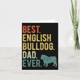 Best English Bulldog Dad Ever Dog Daddy Father&#; Card
