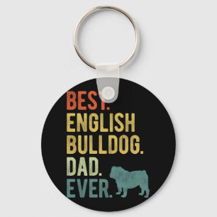 Best English Bulldog Dad Ever Dog Daddy Father&#; Key Ring