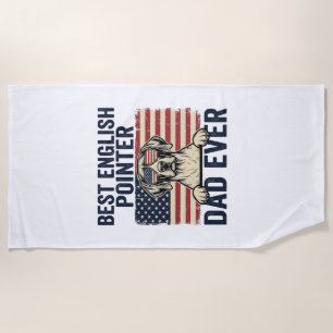 Best English Pointer Dad Ever Patriotic Dog Beach Towel