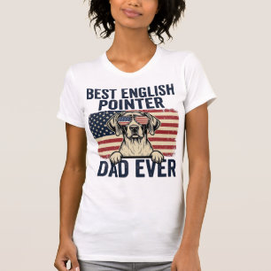 Best English Pointer Dad Ever Patriotic Dog T-Shirt