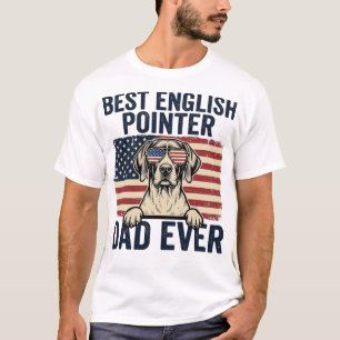 Best English Pointer Dad Ever Patriotic Dog T-Shirt