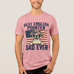 Best English Pointer Dad Ever Patriotic Dog Tri-Blend Shirt