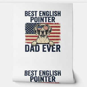 Best English Pointer Dad Ever Patriotic Dog Wallpaper