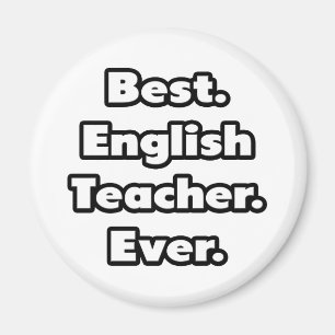 Best. English Teacher. Ever. Magnet