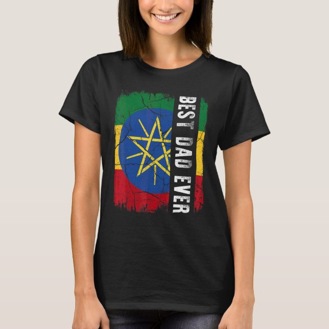 Best Ethiopian Dad Ever Ethiopia Flag Daddy Father T-Shirt (Front)