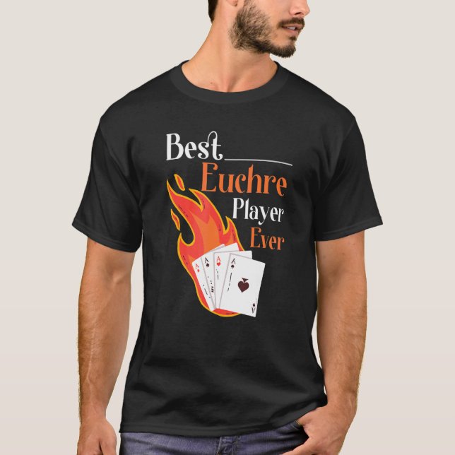 Best Euchre Player Ever Card Game T-Shirt