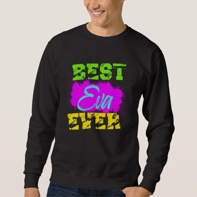 Best Eva Ever Sweatshirt (Front)