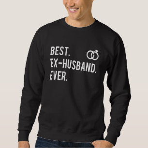 Best Ex Husband Ever Broken Rings Divorce Party Sweatshirt