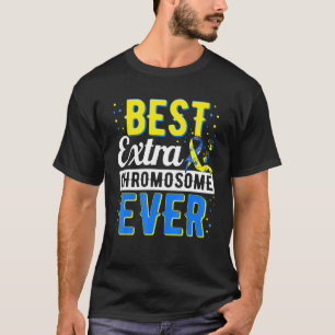 Best Extra Chromosome Ever Down Syndrome Awareness T-Shirt