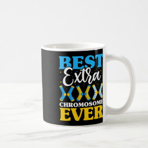 Best Extra Chromosome Ever Syndrome Awareness Coffee Mug