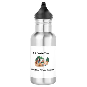 Best Family Time is Together While Camping on a 532 Ml Water Bottle