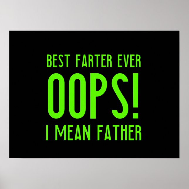 Best farter ever funny fathers day gift for dad fa poster (Front)