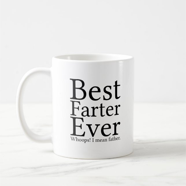 Best Farter Ever  | Funny Quote with Black Text Coffee Mug (Left)