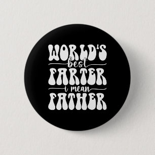 Best Farter Ever I Mean Father Fart Father's Day 6 Cm Round Badge
