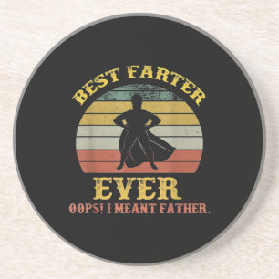 Best Farter Ever Oops Father Gift Coaster