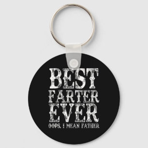 Best Farter Ever Oops I Mean Father Fart Funny Fat Key Ring