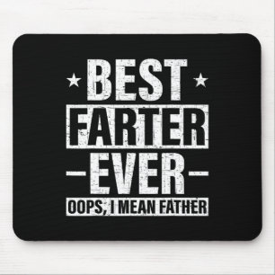 Best Farter Ever Oops I Mean Father Fart Retro Fat Mouse Pad