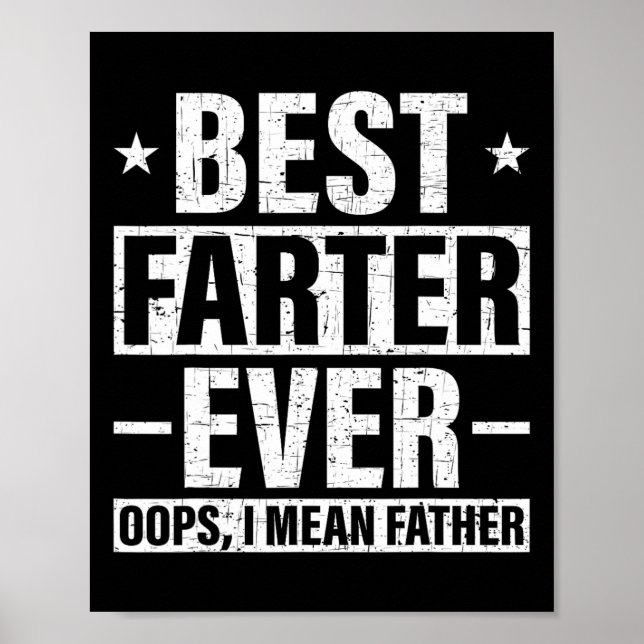 Best Farter Ever Oops I Mean Father Fart Retro Fat Poster (Front)