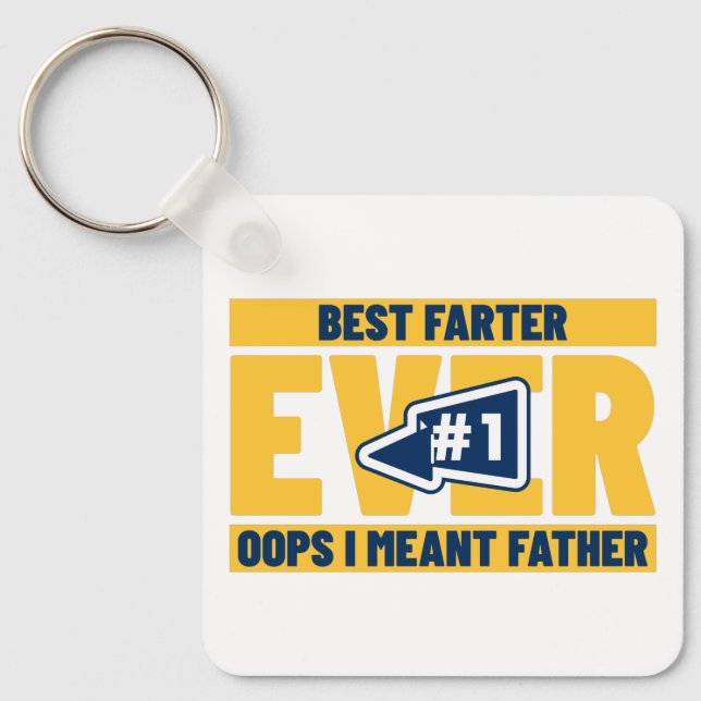 Best Farter Ever Oops I Meant Father Key Ring (Front)