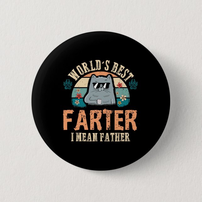Best Farter I Mean Father Best Cat Dad Ever  6 Cm Round Badge (Front)
