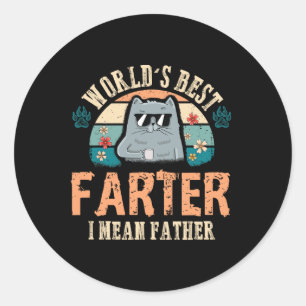 Best Farter I Mean Father Best Cat Dad Ever Classic Round Sticker