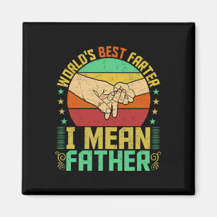Best Farter I Mean Father Fathers Day Magnet