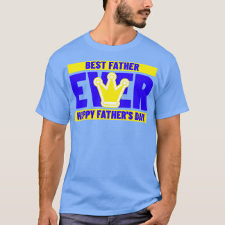Best Father Ever 1 T-Shirt