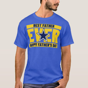 Best Father everHappy fathers day T-Shirt