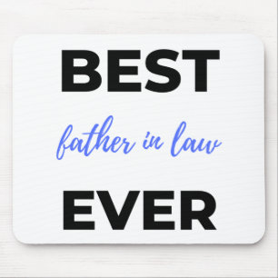 Best Father In Law Ever 2 Mouse Pad