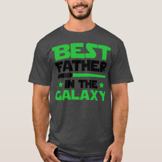 Best Father In The Galaxy T-Shirt