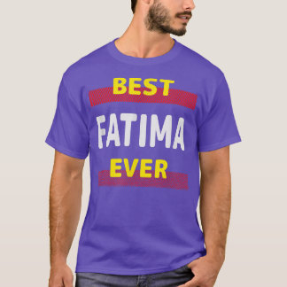 Best Fatima Ever Friends Name Buddy Nickname Perso T-Shirt