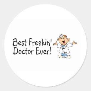 Best Feakin Doctor Ever Classic Round Sticker