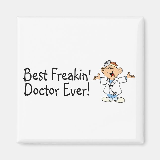 Best Feakin Doctor Ever Magnet (Front)