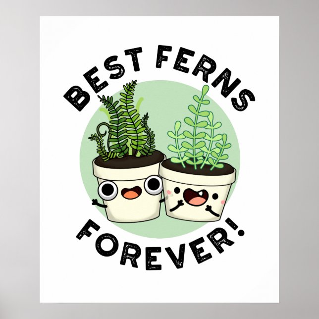 Best Ferns Forever Funny BFF Pun  Poster (Front)