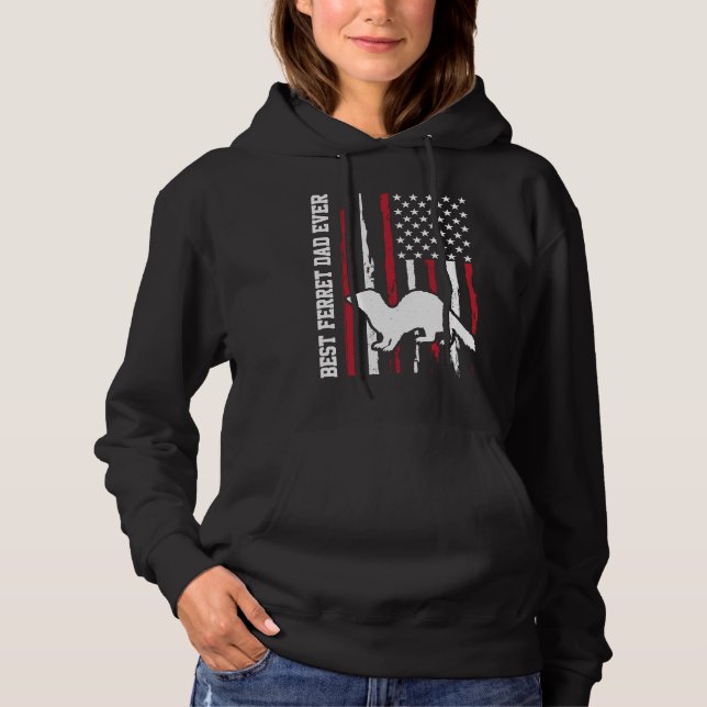 Best Ferret dad ever for Ferret  and Owners Americ Hoodie (Front)