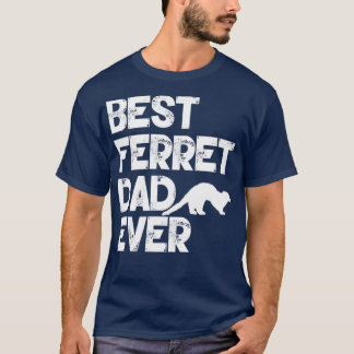 Best Ferret Dad Ever T-Shirt