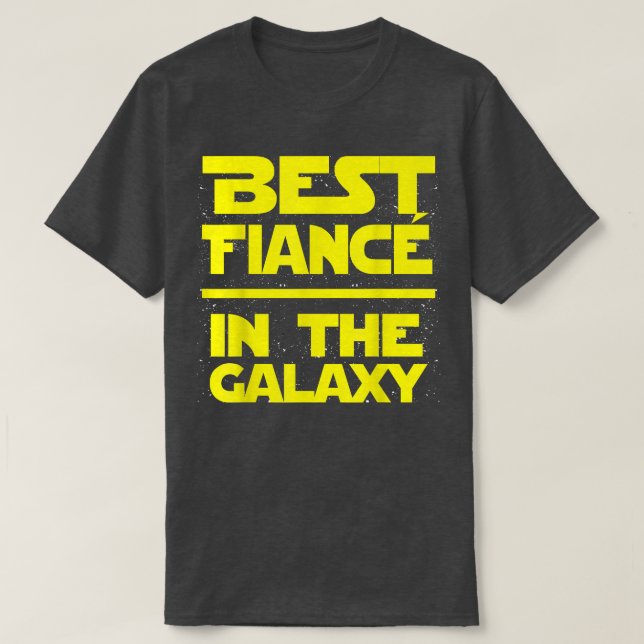 Best Fiance In The Galay  AwesomeT  T-Shirt (Design Front)