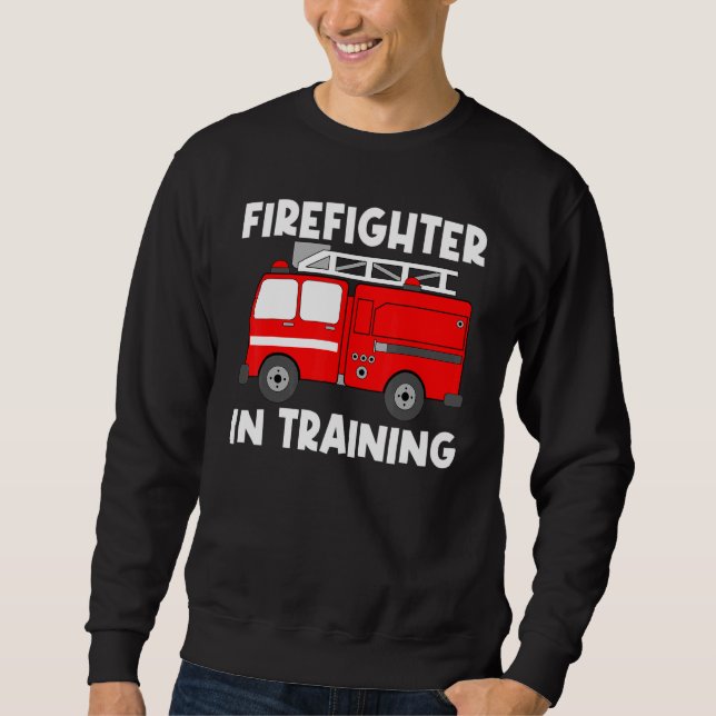 Best Fire Truck For Men Women Fire Truck Firefight Sweatshirt (Front)