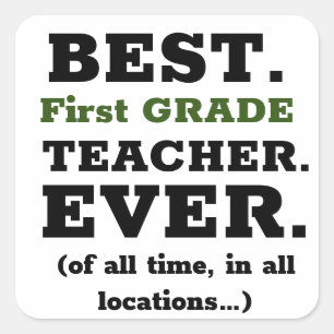 Best First Grade Teacher Ever Square Sticker