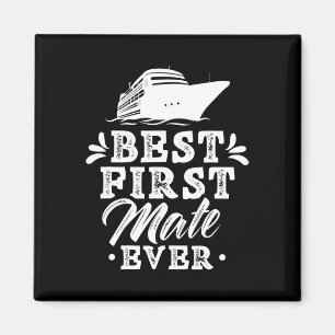 Best First Mate Ever Yacht Sea Boat Ship Magnet