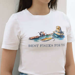 Best Fishes For You Fishing Birthday T-Shirt