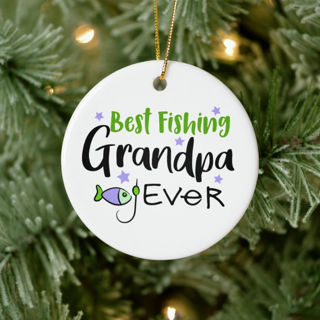 Best Fishing Grandpa Ever Father's Day Grandfather Ceramic Ornament (Tree)
